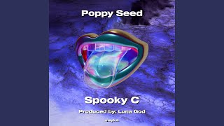 Poppy Seed [upl. by Nenney]