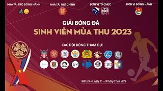 GIẢI BÓNG ĐÁ SINH VIÊN MÙA THU 2023  VÒNG TỨ KẾT  BÓNG ĐÁ NAM [upl. by Ferne]