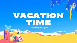 VACATION TIME  holiday destinations and activities for ESL students [upl. by Klayman]