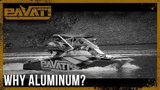 Pavati Wake Surfing Boats  Why Aluminum [upl. by Alekim]