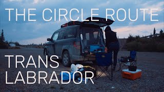 EP2  The Circle Route  TransLabrador Highway [upl. by Einatirb]