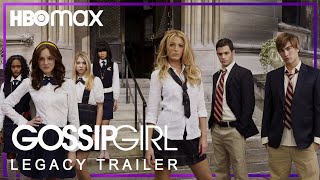 Gossip Girl 2007 Legacy Trailer  Now Streaming on HBOmax FANMADE [upl. by Aynot]