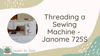 Threading a Sewing Machine  Janome 725s  Winding bobbin inserting bobbin using needle threader [upl. by Akimrehs]