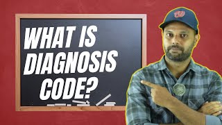 Understanding Diagnosis codes [upl. by Wiltsey835]