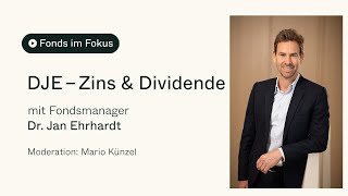 Fonds im Fokus Dr Jan Ehrhardt über den DJE  Zins amp Dividende [upl. by Antipus773]