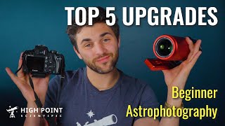 Top 5 Upgrades for Beginner Astrophotography  High Point Scientific [upl. by Imim]