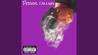 Perkys calling [upl. by Eriha]