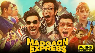 Madgaon Express Full Movie 2024  Divyenndu Pratik Gandhi Avinash Tiwary Nora F  Facts amp Review [upl. by Gilges665]