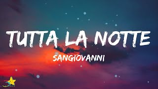 sangiovanni  tutta la notte testo  lyrics [upl. by Aleck]