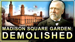 Why New York Destroyed Its Most Iconic Stadium Madison Square Garden 1890 [upl. by Fusuy669]