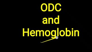 ODC and Hemoglobin [upl. by Spiers53]