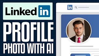 How to Create a Professional LinkedIn Profile Photo with AI  Full Guide [upl. by Etak162]