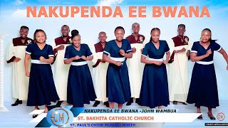 NAKUPENDA EE BWANA  St Pauls Choir Mukuru North [upl. by Anglim973]