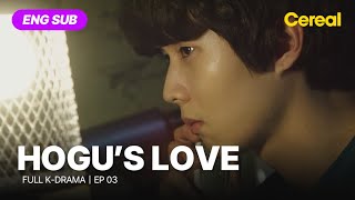 FULL•SUB Hogus Love｜Ep03｜ENG subbed｜choiwooshik uie [upl. by Olag]