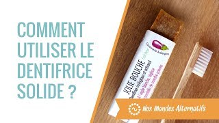 COMMENT UTILISER LE DENTIFRICE SOLIDE [upl. by Yhtir145]