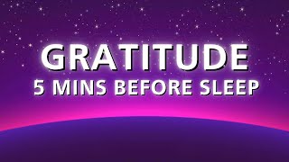 Gratitude Meditation  5 Mins BEFORE Sleep 21 Day Transformation [upl. by Baudoin]