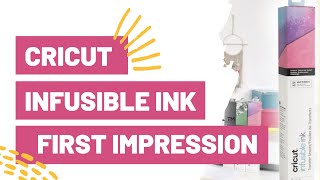 CRICUT INFUSIBLE INK FIRST IMPRESSIONS [upl. by Fortunato]