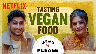 Trying Vegan Food With Raveena Tandon  Menu Please  Aranyak  Netflix India [upl. by Atinrehs787]