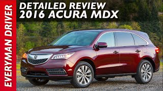 Heres the 2016 Acura MDX Review on Everyman Driver [upl. by Felicia]