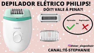 DEPILADOR ELÉTRICO PHILIPS DÓI VALE Á PENA [upl. by Aerdnaeel770]