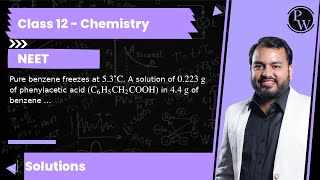 Pure benzene freezes at 53∘C A solution of 0223 g of phenylacetic acid C6H5CH2COOH in 4 [upl. by Aigneis]