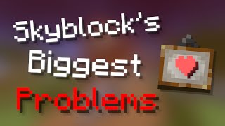 The Biggest Problems With Hypixel Skyblock [upl. by Kahl]