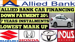 ABL CAR FINANCING 2022  CAR ON INSTALLMENT FROM BANK  CAR LOAN FROM BANK  ALLIED BANK CAR LOAN [upl. by Arielle950]