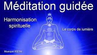 Méditation guidée  Élever son taux vibratoire  Vibrations spirituelles  Corps de lumière [upl. by Artina]