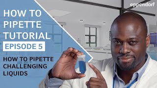 How to Pipette Challenging Liquids  Pipetting Tutorials  Ep 5 Liquid Types [upl. by Khichabia757]