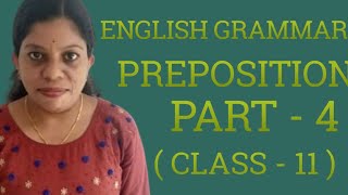 ENGLISH GRAMMAR  USE OF SOME COMMON PREPOSITIONS  PART  4   CLASS  11   MALAYALAM [upl. by Harms586]