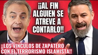 ABASCAL ¡TIRA DE LA MANTA💥HUNDE a ZAPATERO y MADURO al CONTAR su RELACIÓN con RADICALES ISLAMISTAS💥 [upl. by Charlot]