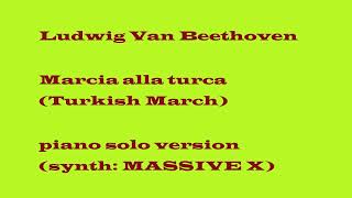 Ludwig Van Beethoven  Marcia alla turca Turkish March sound only [upl. by Jemma]