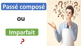 Passé composé ou Imparfait en français [upl. by Aggappora547]