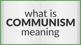 Communism  meaning of Communism [upl. by Lantha]