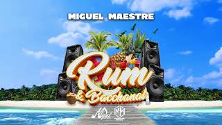 Miguel Maestre  Rum amp Bacchanal Soca 2023 [upl. by Edgar]