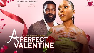 A Perfect Valentine  Latest Full Nigerian Movies 2024 [upl. by Yleoj874]