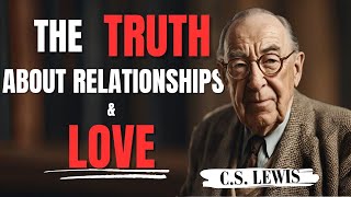 CS Lewiss SHOCKING Thoughts on Love and Relationships Revealed Motivation  Prayer [upl. by Robbin]