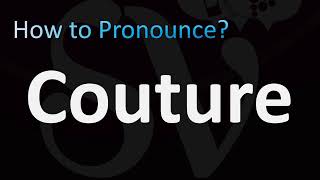 How to Pronounce Couture [upl. by Blanka]