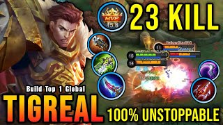 23 Kills No Death Tigreal Damage Build 100 Unstoppable  Build Top 1 Global Tigreal  MLBB [upl. by Alie]