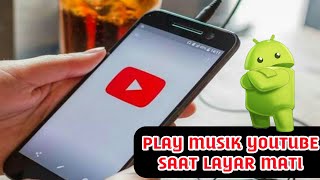 CARA MEMUTAR YOUTUBE DI LATAR BELAKANG ANDROID TANPA APLIKASI [upl. by Kreda]