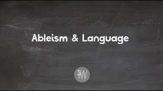 Ableism amp Language [upl. by Samira]