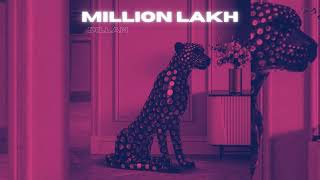 MILLION LAKH  DILLAN AUDIO [upl. by Wiese]