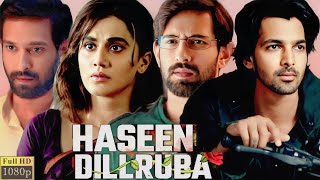 Haseen Dillruba Full Movie  Taapsee Pannu  Vikrant Massey  Harshvardhan Rane  Review And Facts [upl. by Irol174]