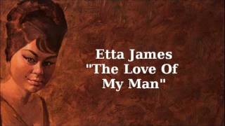 The Love Of My Man  Etta James [upl. by Aihsekal614]