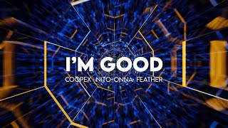 Coopex NitoOnna Feather  Im Good [upl. by Aerdnaid]