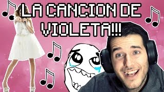 LA CANCION DE VIOLETA [upl. by Hsuk316]