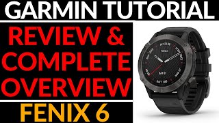 Garmin Fenix 6 Review and Full Walkthrough  Fenix 6 Sapphire Complete Overview [upl. by Aidyn224]