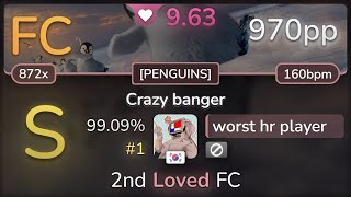 96⭐ worst hr player  Kagetora  Crazy banger PENGUINS 9909 FC 1  970pp  osu [upl. by Littell]