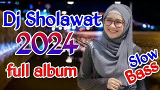 DJ SHOLAWAT TERBARU 2024  DJ SHOLAWAT  DJ SHOLAWAT TERBARU PUL BASSS MANTAP [upl. by Nednyl]