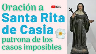 Oración a Santa Rita de Casia patrona de los casos imposibles [upl. by Telfore140]